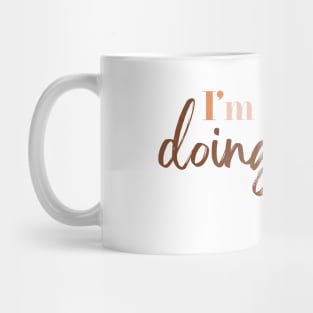 I'm not doing shit today Mug